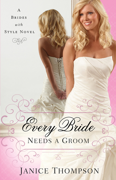 EVERY BRIDE NEEDS A GROOM