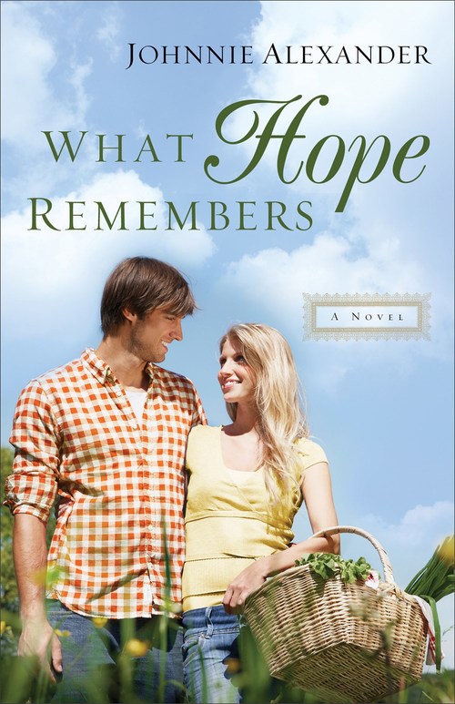 What Hope Remembers by Johnnie Alexander