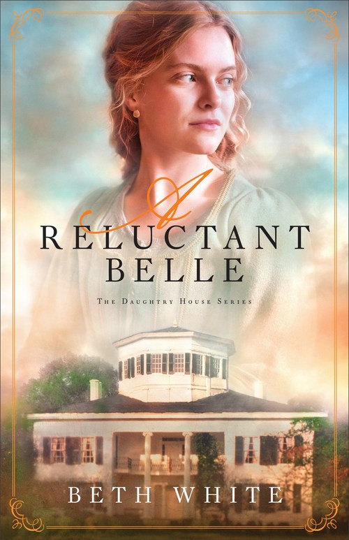 A Reluctant Belle by Beth White