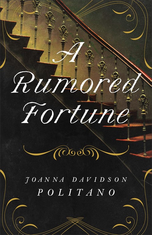 A Rumored Fortune by Joanna Davidson Politano