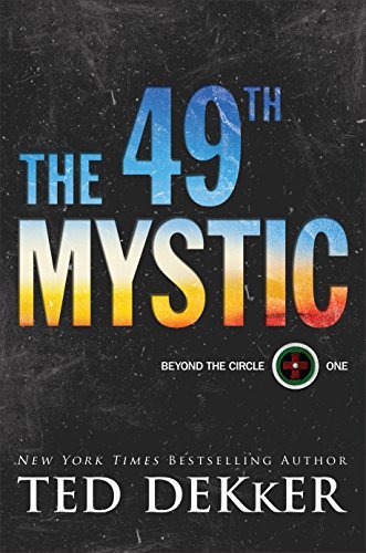 The 49th Mystic by Ted Dekker
