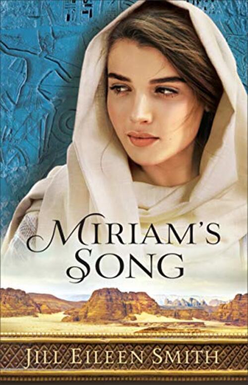 Miriam's Song by Jill Eileen Smith