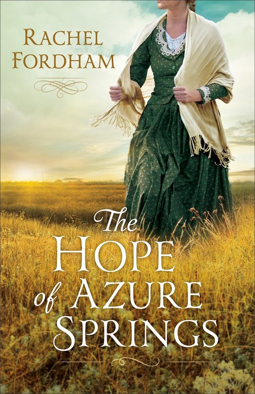 The Hope of Azure Springs by Rachel Fordham