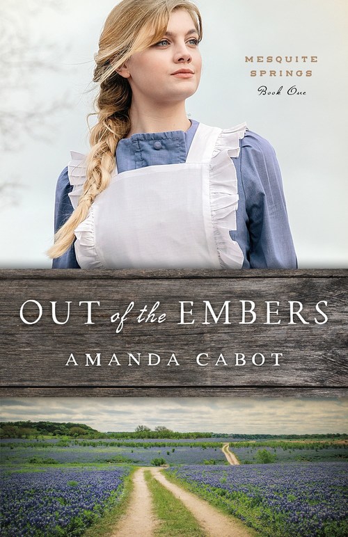 Out of the Embers by Amanda Cabot
