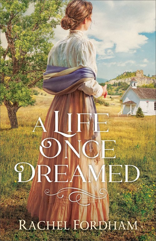 A Life Once Dreamed by Rachel Fordham