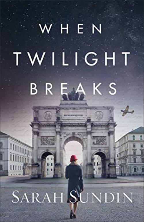 When Twilight Breaks by Sarah Sundin