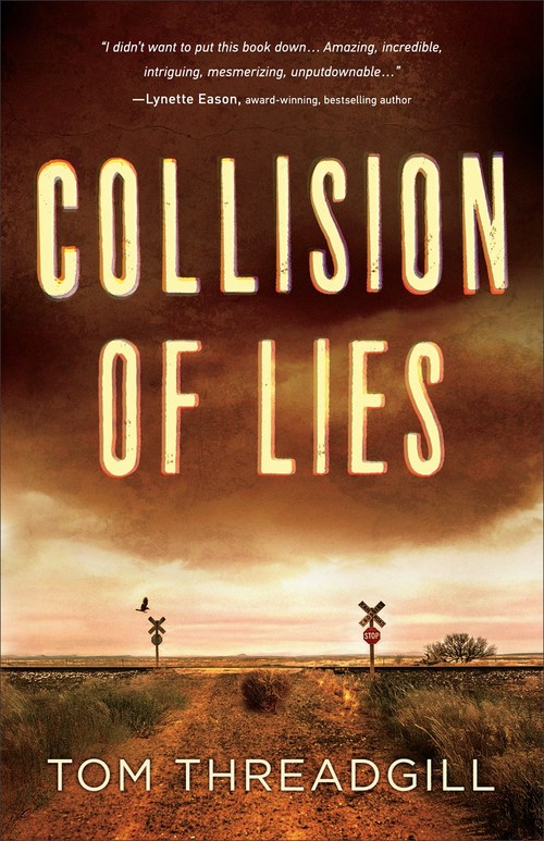 Collision of Lies by Tom Threadgill