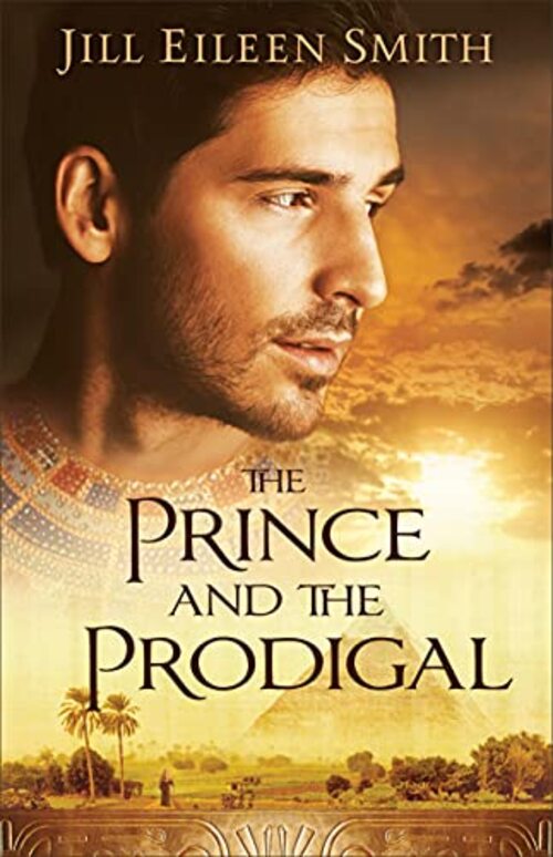 The Prince and the Prodigal by Jill Eileen Smith