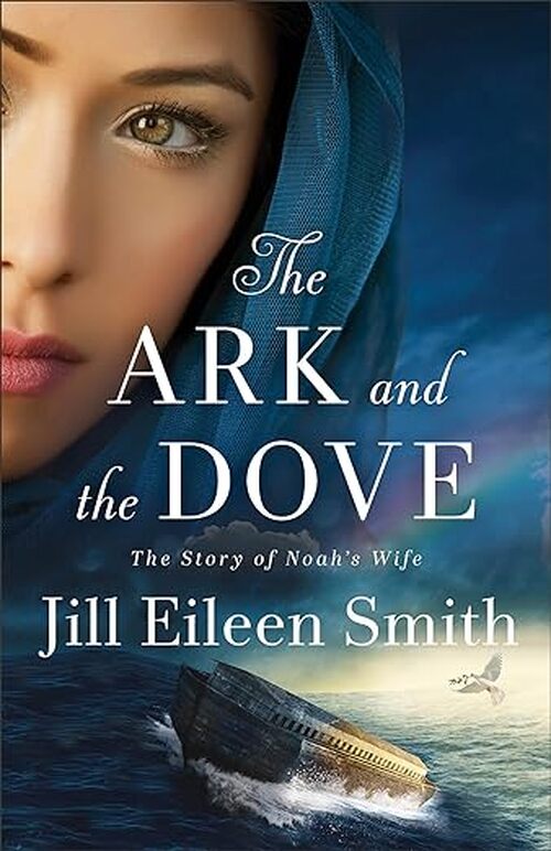 The Ark and the Dove by Jill Eileen Smith