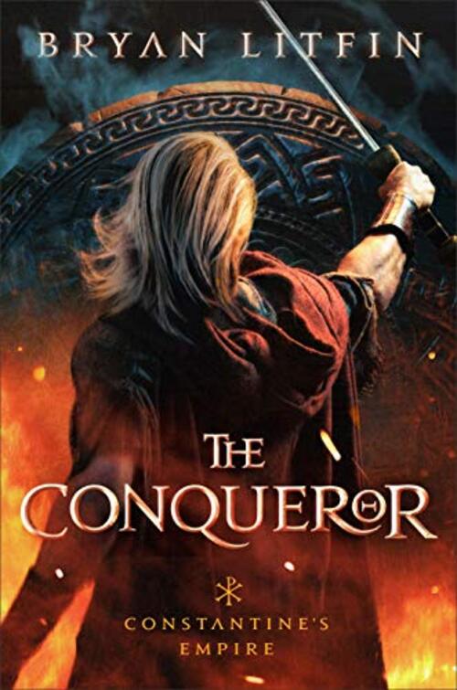 The Conqueror by Bryan Litfin