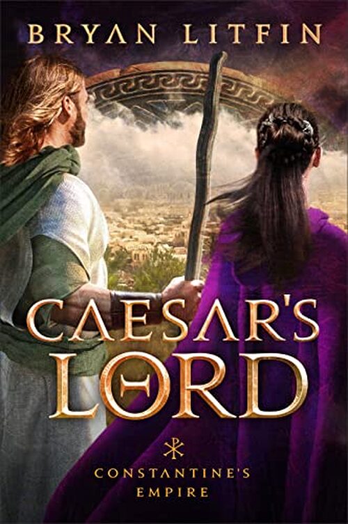 Caesar's Lord by Bryan Litfin