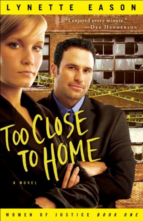 Too Close to Home by Lynette Eason