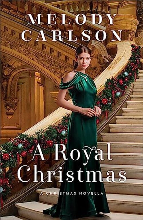 A Royal Christmas by Melody Carlson