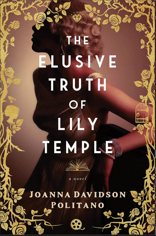 The Elusive Truth of Lily Temple by Joanna Davidson Politano