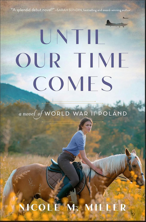 Until Our Time Comes by Nicole M. Miller