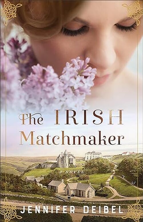The Irish Matchmaker by Jennifer Deibel