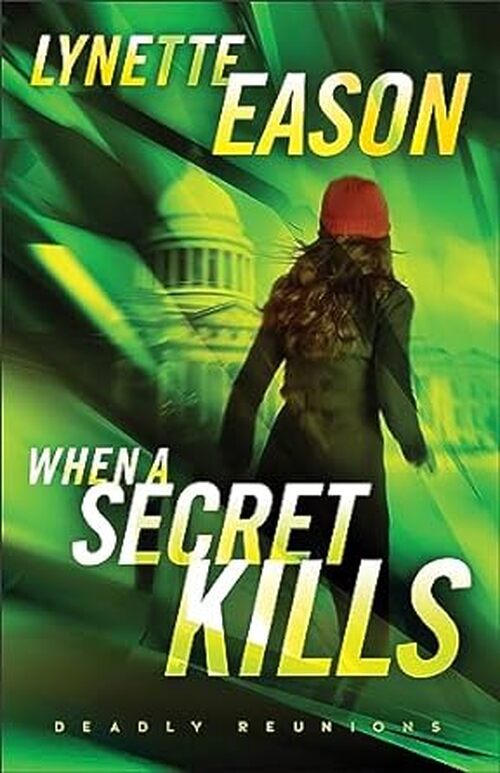 When a Secret Kills by Lynette Eason