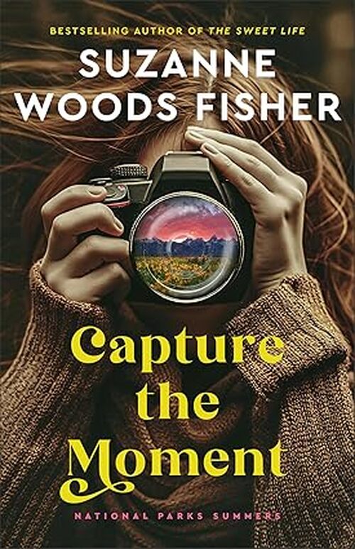 Capture the Moment by Suzanne Woods Fisher