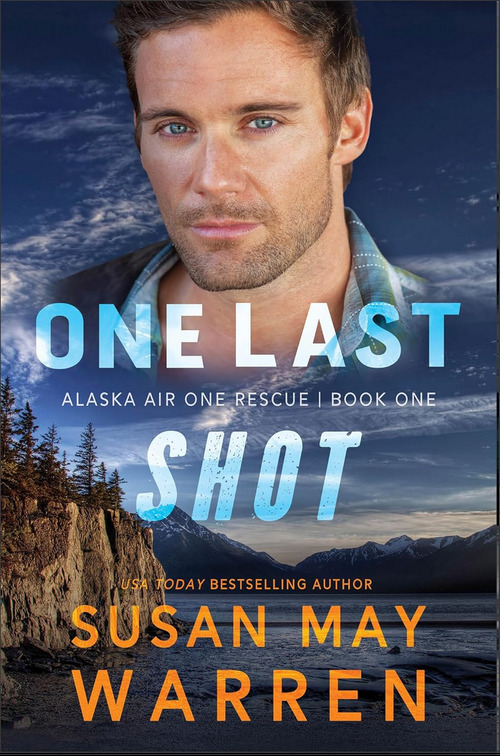 One Last Shot by Susan May Warren
