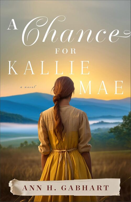 A Chance for Kallie Mae by Ann H. Gabhart