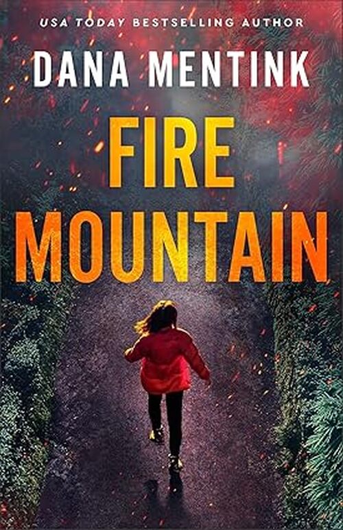 Fire Mountain by Dana Mentink