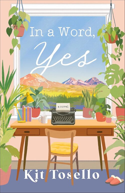 In a Word, Yes by Kit Tosello
