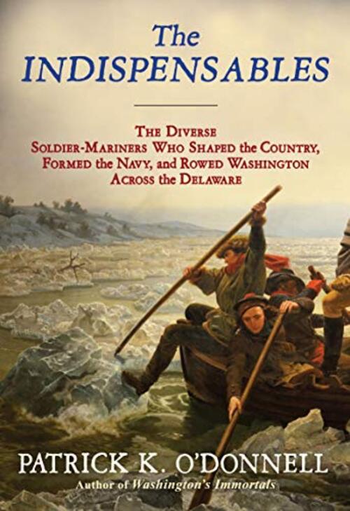 The Indispensables by Patrick K. O'Donnell