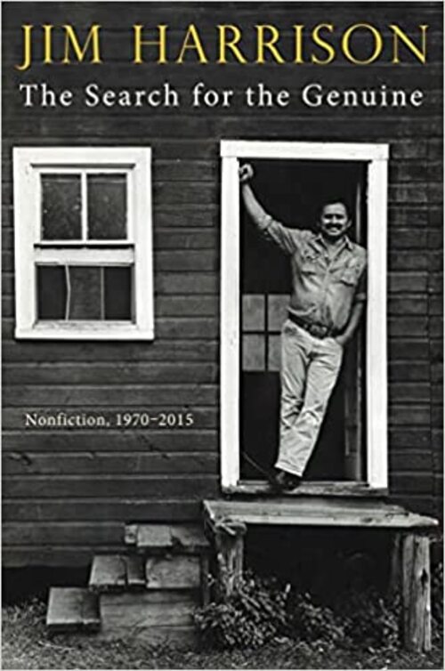 Search for the Genuine, The by Jim Harrison