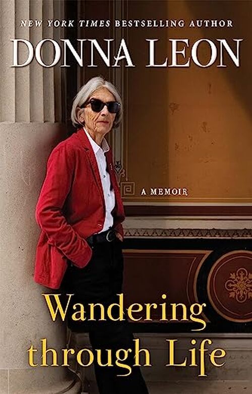 Wandering through Life by Donna Leon