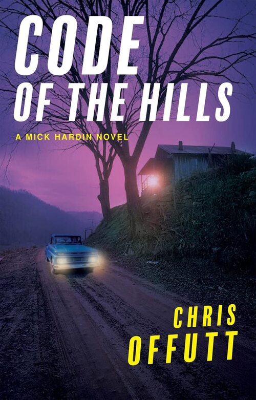 Code of the Hills by Chris Offutt