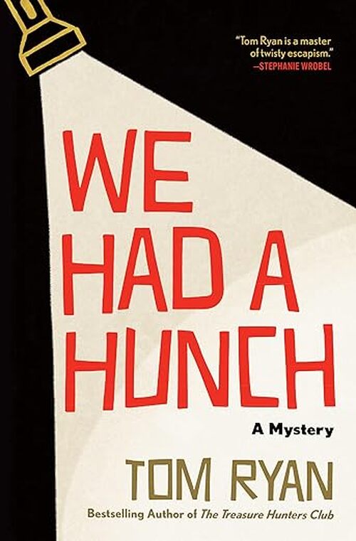 We Had a Hunch by Tom Ryan