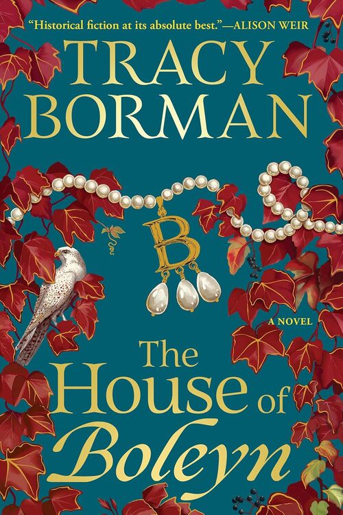 The House of Boleyn by Tracy Borman