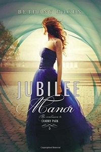 Jubilee Manor by Bethany Hagen