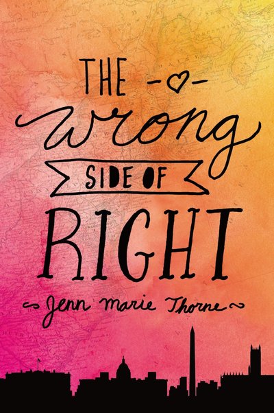The Wrong Side Of Right by Jenn Marie Thorne