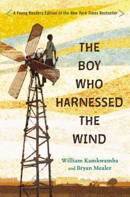 The Boy who Harnessed the Wind by William Kamkwamba