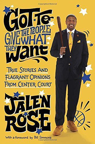 Got to Give the People What They Want by Jalen Rose
