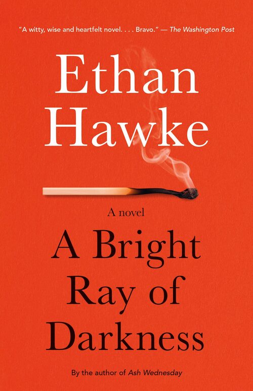 A Bright Ray of Darkness by Ethan Hawke