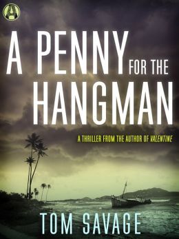 A Penny for the Hangman by Tom Savage