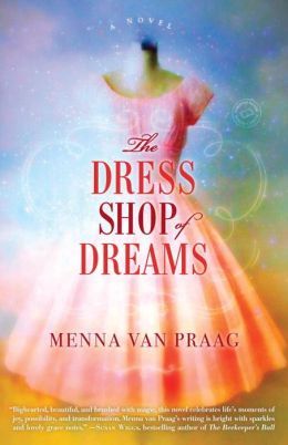 The Dress Shop of Dreams by Menna van Praag