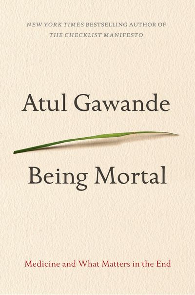 Being Mortal by Atul Gawande