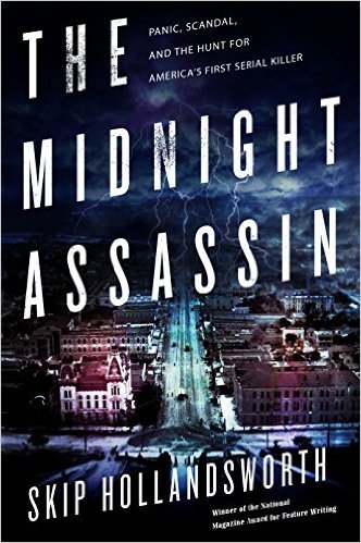 The Midnight Assassin by Skip Hollandsworth
