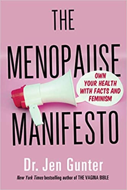 The Menopause Manifesto by Jen Gunter
