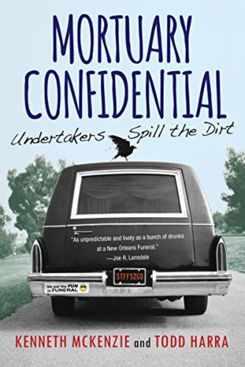 Mortuary Confidential by Todd Harra