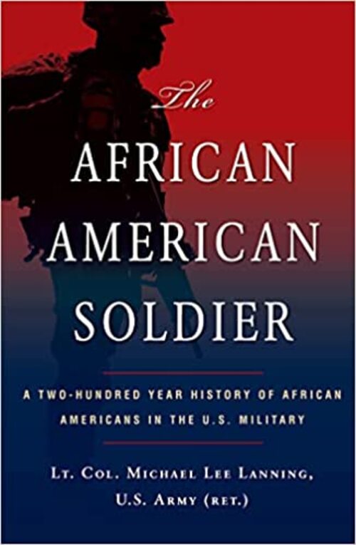 The African American Soldier by Michael L. Lanning