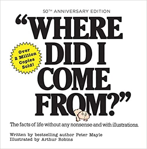 Where Did I Come From? 50th Anniversary Edition by Peter Mayle