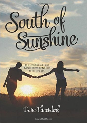 South of Sunshine by Dana Elmendorf