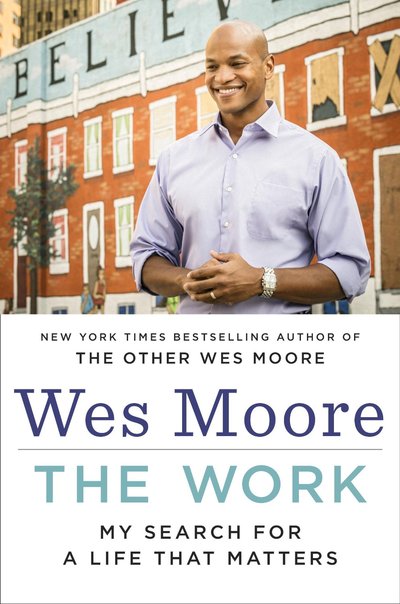 The Work by Wes Moore