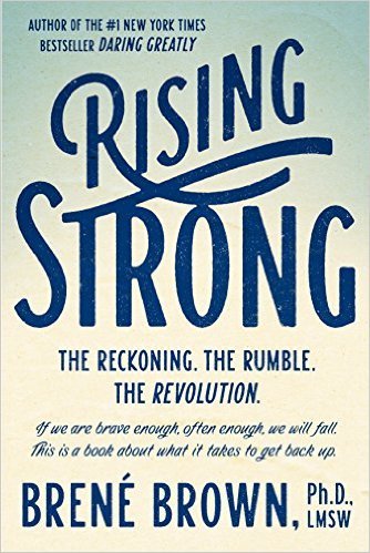 Rising Strong by Brene Brown