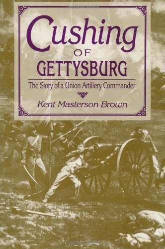 Cushing of Gettysburgy by Kent Masterson Brown
