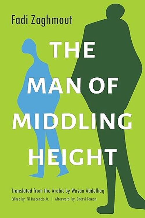 The Man of Middling Height by Fadi Zaghmout